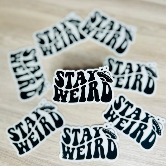 Stay Weird Vinyl Sticker